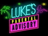 Luke's Parental Advisory (2008)