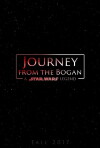 Journey from the Bogan: A Star Wars Legend (2017)
