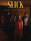 Slick - Love. Life. Loyalty. (2017)
