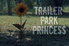 Trailer Park Princess (2017)