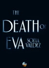 The Death of Eva Sofia Valdez (2016)