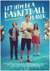 Let Him Be a Basketball Player (2017)