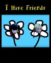 I Have Friends (2011)