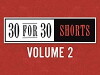 30 for 30 Shorts (2012)