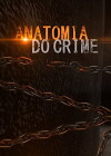Anatomia do Crime (2017)