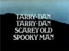 Tarry-Dan Tarry-Dan Scarey Old Spooky Man (1978)