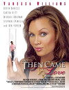 And Then Came Love (2007)