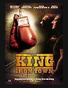 The King of Iron Town (2004)