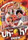 The Uh-oh Show (2009)