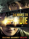 24 Hours to Die (2008)