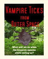 Vampire Ticks from Outer Space (2013)