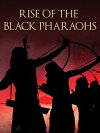The Rise of the Black Pharaohs (2014)