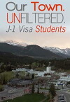 Our Town. Unfiltered. J-1 Visa Students (2017)