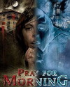 Pray for Morning (2006)