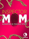 Inspector Mom: Kidnapped in Ten Easy Steps (2007)