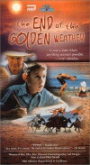 The End of the Golden Weather (1991)