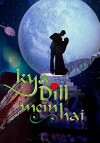 Kya Dill Mein Hai (2007)