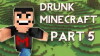 Drunk Minecraft (2012)