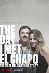 The Day I Met El Chapo: The Kate Del Castillo Story (2017)
