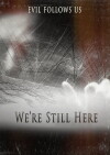We're Still Here (2012)