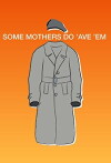 Some Mothers Do 'Ave 'Em (1973)