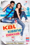 Kal Kissne Dekha (2009)