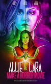 Allie & Lara Make a Horror Movie (2017)