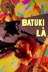 Batuki-là (2017)