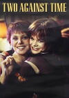 Two Against Time (2002)