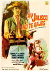 ¡Ay, Jalisco no te rajes! (1965)
