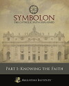 Symbolon: Knowing the Faith (2014)