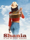 Shania: A Life in Eight Albums (2005)