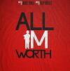 All I'm Worth (2018)