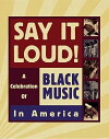 Say It Loud: A Celebration of Black Music in America (2001)
