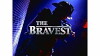 The Bravest (2001)