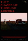 They Chased Me Through Arizona (2014)