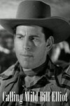 Calling Wild Bill Elliott (1943)