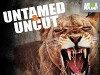 Untamed & Uncut (2008)