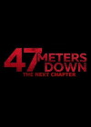 47 Meters Down: The Next Chapter (2019)