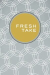 Fresh Take (2011)