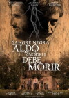 Sangre Negra: Aldo Knodell Debe Morir (2013)