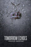 Tomorrow Echoes (2016)