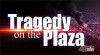Tragedy on the Plaza (2013)