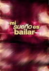 Mi Sueño Es Bailar (2011)