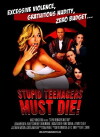 Stupid Teenagers Must Die! (2006)