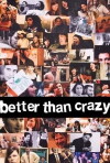 Better Than Crazy (2015)