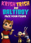 Krish Trish and Baltiboy: Face Your Fears (2017)