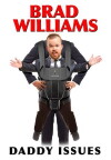 Brad Williams: Daddy Issues (2016)