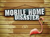 Mobile Home Disaster (2008)