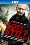 Love Me Still (2008)